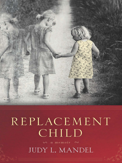 Title details for Replacement Child by Judy L. Mandel - Available